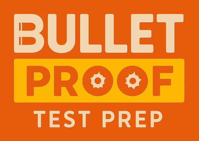 Bullet Proof Test Prep